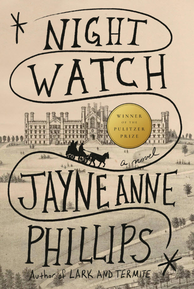Night Watch A Novel by Jayne Anne Phillips